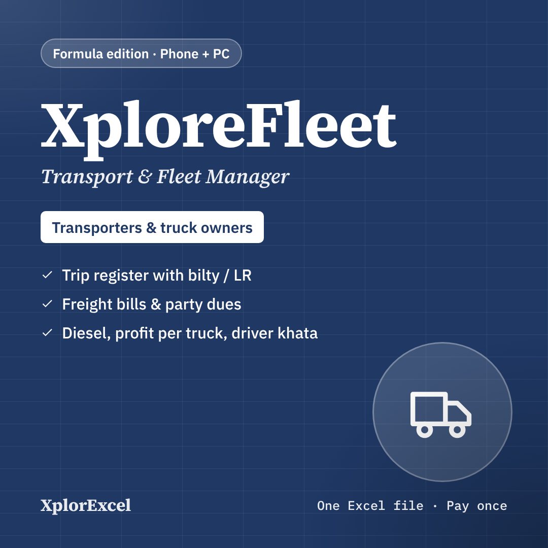 XploreFleet – Transport & Truck Fleet Manager in Excel (Bilty / LR, Freight Bill, Party Outstanding, Diesel & Truck Profit, Driver Khata)