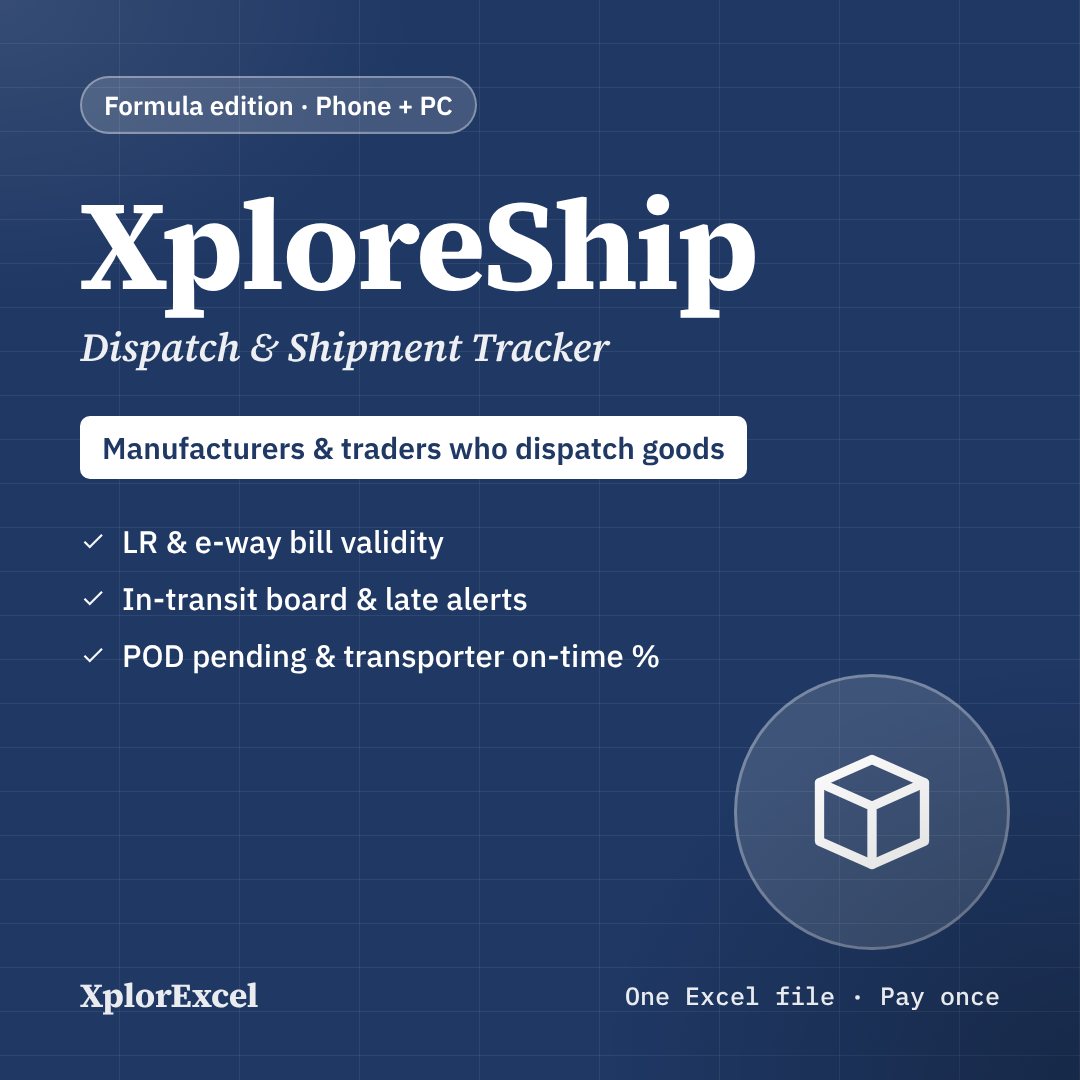 XploreShip – Dispatch & Shipment Tracker in Excel (LR, E-way Bill Validity, In-Transit Board, POD Pending, Transporter On-time % & Freight)